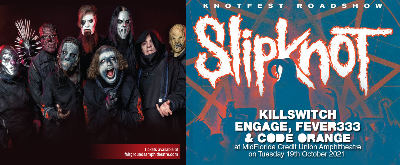 Knotfest Roadshow Slipknot, Killswitch Engage, Fever333 & Code Orange