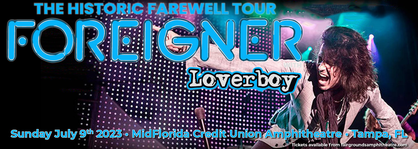 Foreigner: Farewell Tour with Loverboy Tickets | 9th July | MidFlorida